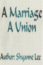 A Marriage A Union