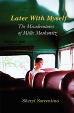 Later With Myself: The Misadventures of Millie Moskowitz