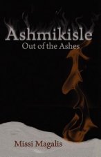 Ashmikisle: Out of the Ashes