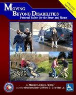 Moving Beyond Disabilities Personal Safety for the Street and Home: Personal Safety for the Street and Home