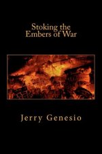 Stoking the Embers of War