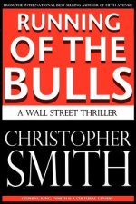 Running of the Bulls: A Wall Street Thriller