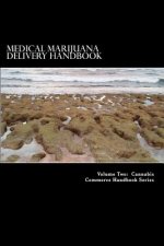 Medical Marijuana Delivery Handbook: A Guide for the Mobile Caregiver