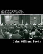The Salerno Report. the Mafia and the Murder of President John F. Kennedy: The Report by Mafia Expert Ralph Salerno Consultant to the Select Committee