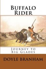 Buffalo Rider: Journey To Gladesville