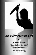 As Life Moves On: Book 2 of the 