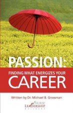 Passion: Finding What Energizes Your Career