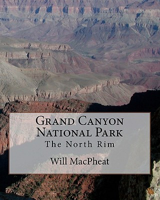 Grand Canyon National Park: The North Rim