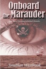 Onboard the Marauder: Book Two of the James Sutherland Chronicles