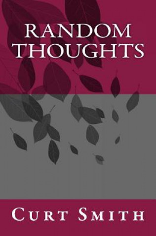 Random Thoughts: Essays from Life