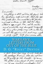 Warhawk: Letters from Out of the Blue: A True Story of Love and War, Tragedy and Triumph
