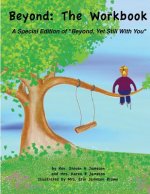 Beyond: The Workbook: A Special Edition of 