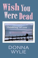 Wish You Were Dead