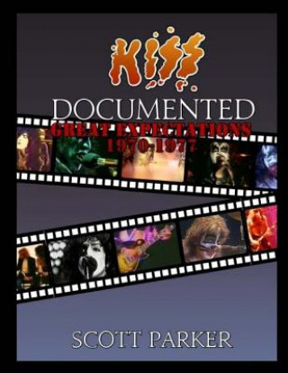 KISS Documented Volume One: Great Expectations 1970-1977 (Limited Color Edition)