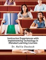 Instructor Experiences with Implementing Technology in Blended Learning Courses