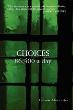 Choices 86,400 a day