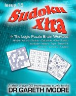 Sudoku Xtra Issue 15: The Logic Puzzle Brain Workout