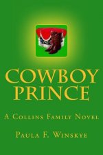 Cowboy Prince: A Collins Family Novel