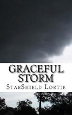 Graceful Storm: Poems for the Journey of Becoming