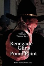 Renegade Guns of Pomo Point