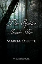 The Spider Inside Her: Dark Encounters, Book #1