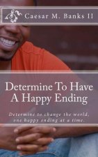 Determine To Have A Happy Ending