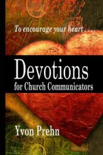 Devotions for Church Communicators: The Heart of Church Communications
