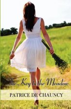 The Key to the Meadow: Patrice de Chauncy