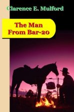 The Man From Bar-20: A Story of the Cow-Country