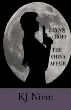 J. Lynn Croff: The China Affair