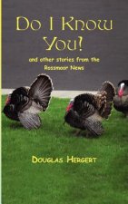 Do I Know You? And Other Stories from the Rossmoor News