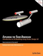 Exploring the Third Dimension: Introduction to 3d Modeling Using Strata Design 3d