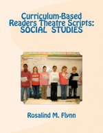 Curriculum-Based Readers Theatre Scripts: Social Studies