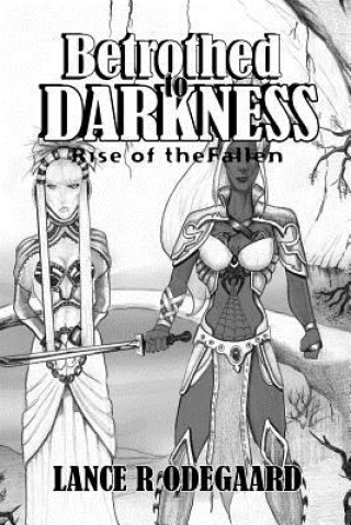 Betrothed to Darkness: Rise of the Fallen