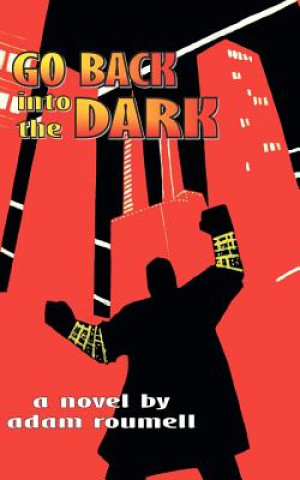 Go Back into the Dark