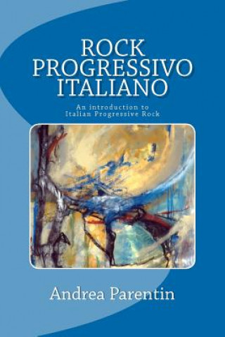 Rock Progressivo Italiano: An introduction to Italian Progressive Rock