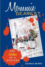 Mommie Dearest: An Andy Eastman novel