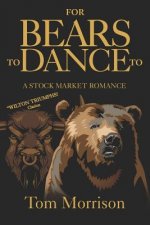 For Bears To Dance To: 