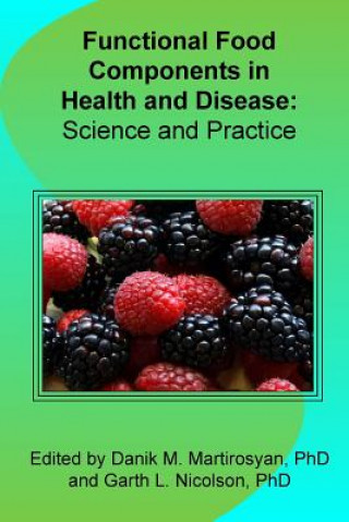 Functional Food Components in Health and Disease: Science and Practice