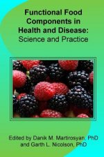 Functional Food Components in Health and Disease: Science and Practice