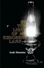 By the Light of My Kerosene Lamp