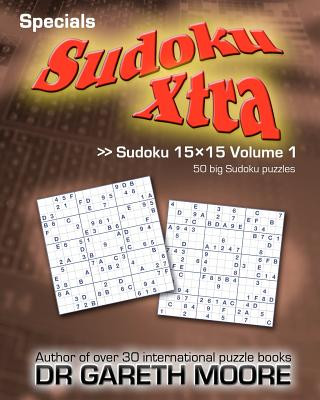 Sudoku 15x15 Volume 1: Sudoku Xtra Specials