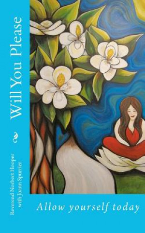 Will You Please: Allow yourself today