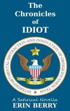 The Chronicles of IDIOT
