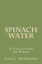 Spinach Water: A Collection of Poems