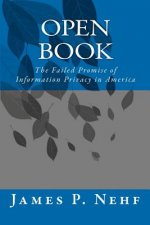 Open Book: The Failed Promise of Information Privacy in America