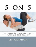 5 on 5: The Most Doable Wellness Plan on the Planet!