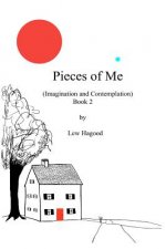 Pieces Of Me: (Imagination and Contemplation)