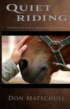 Quiet Riding: Horses and Riders Working in Harmony