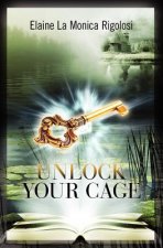 Unlock Your Cage